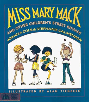 Miss Mary Mack: And Other Childrens Street Rhymes: Joanna Cole ...