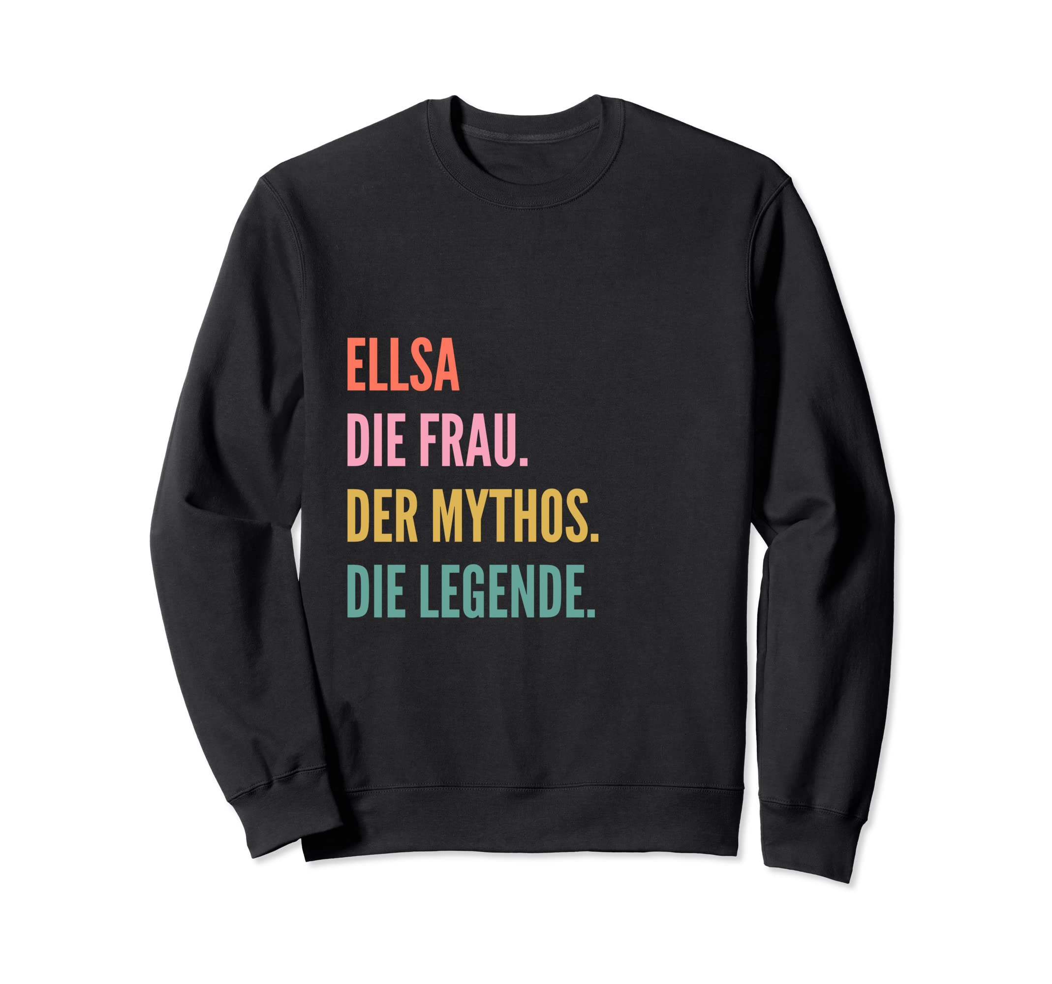 Funny German First Name Design - Ellsa Sweatshirt