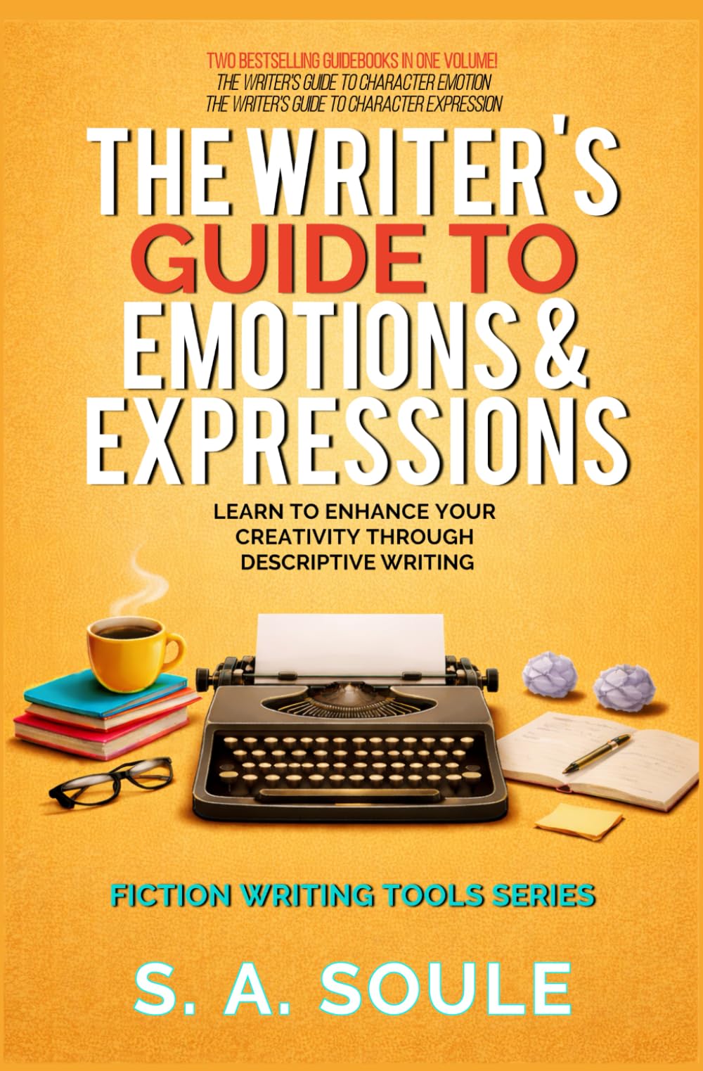 The Writer's Guide to Expressions and Emotions (Fiction Writing Tools)