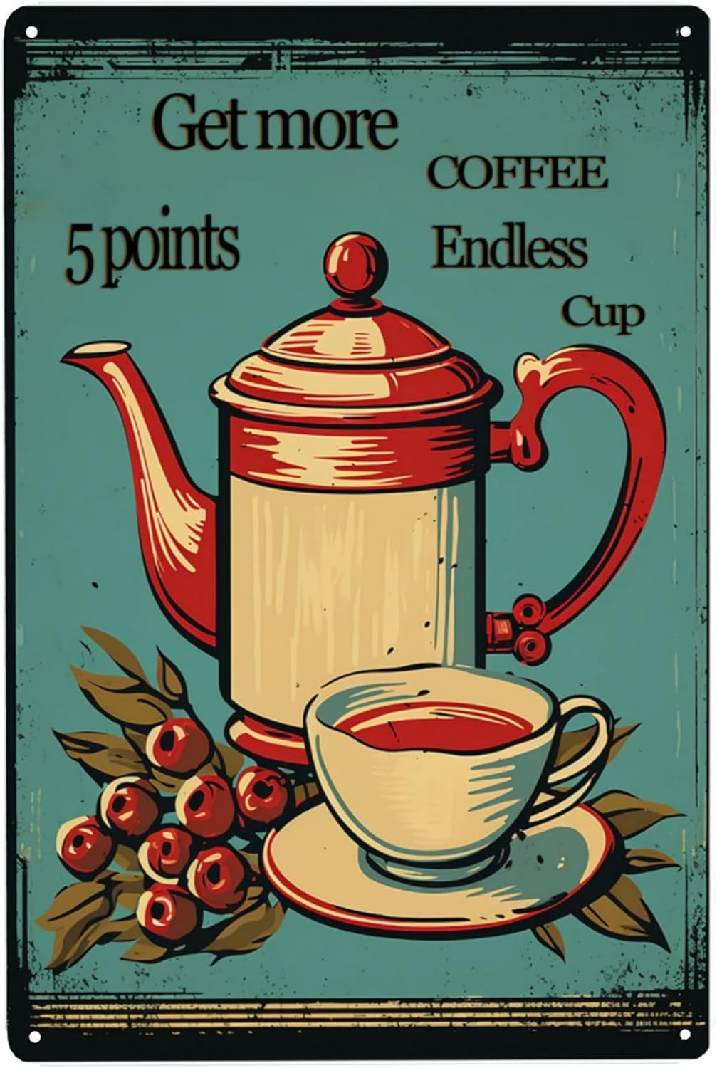 Anceky Style-9 Get More Coffee Cup Metal Tin Sign Retro Tin Sign For Kitchen Wall Home Decor Cafes Bar Club Store 12X16 Inch