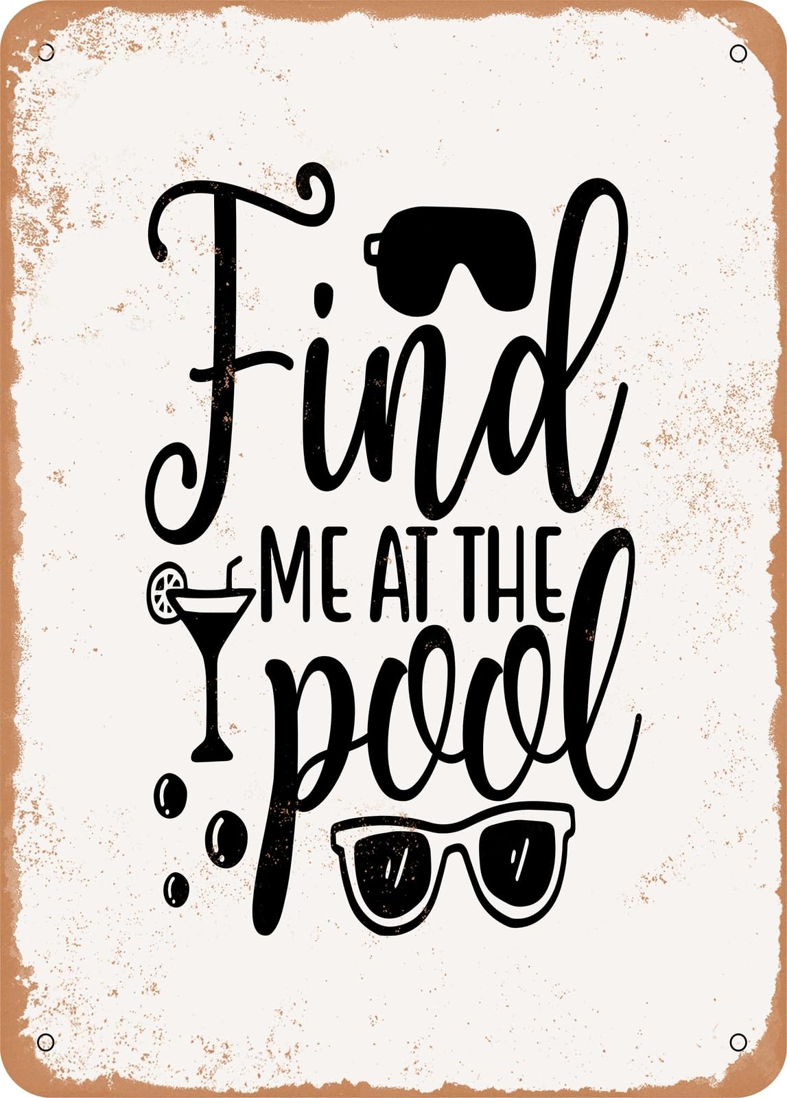 Miaomansenstore Metal Sign - Find Me At The Pool - 3 - Vintage Rusty Look Home Decor