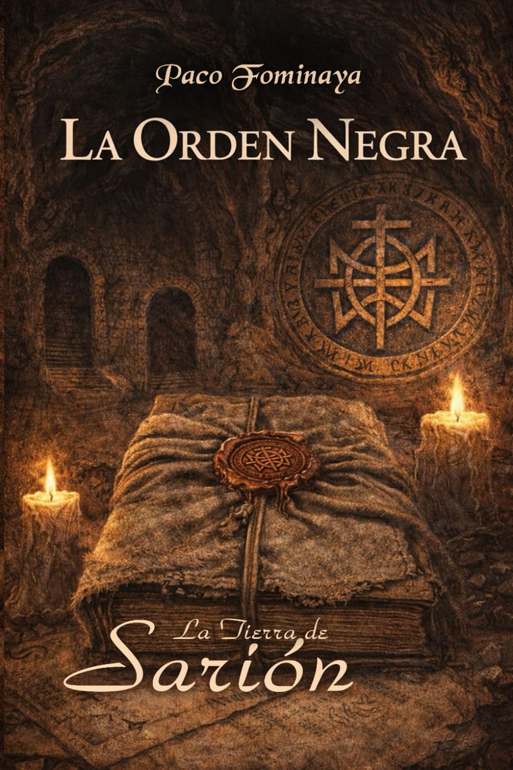 La Orden Negra: Manuscritos Apocrifos del Sello de Habdas (La Tierra de Sarión)
