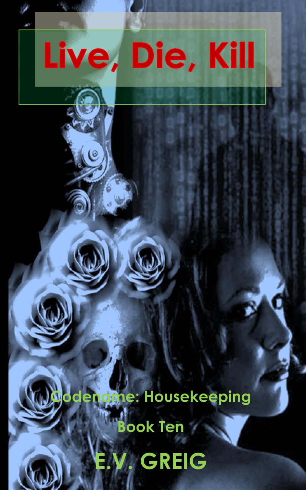 Live, Die, Kill (Codename: Housekeeping)