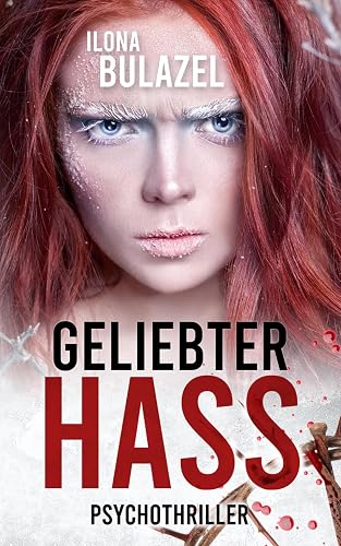 Geliebter Hass: Psychothriller