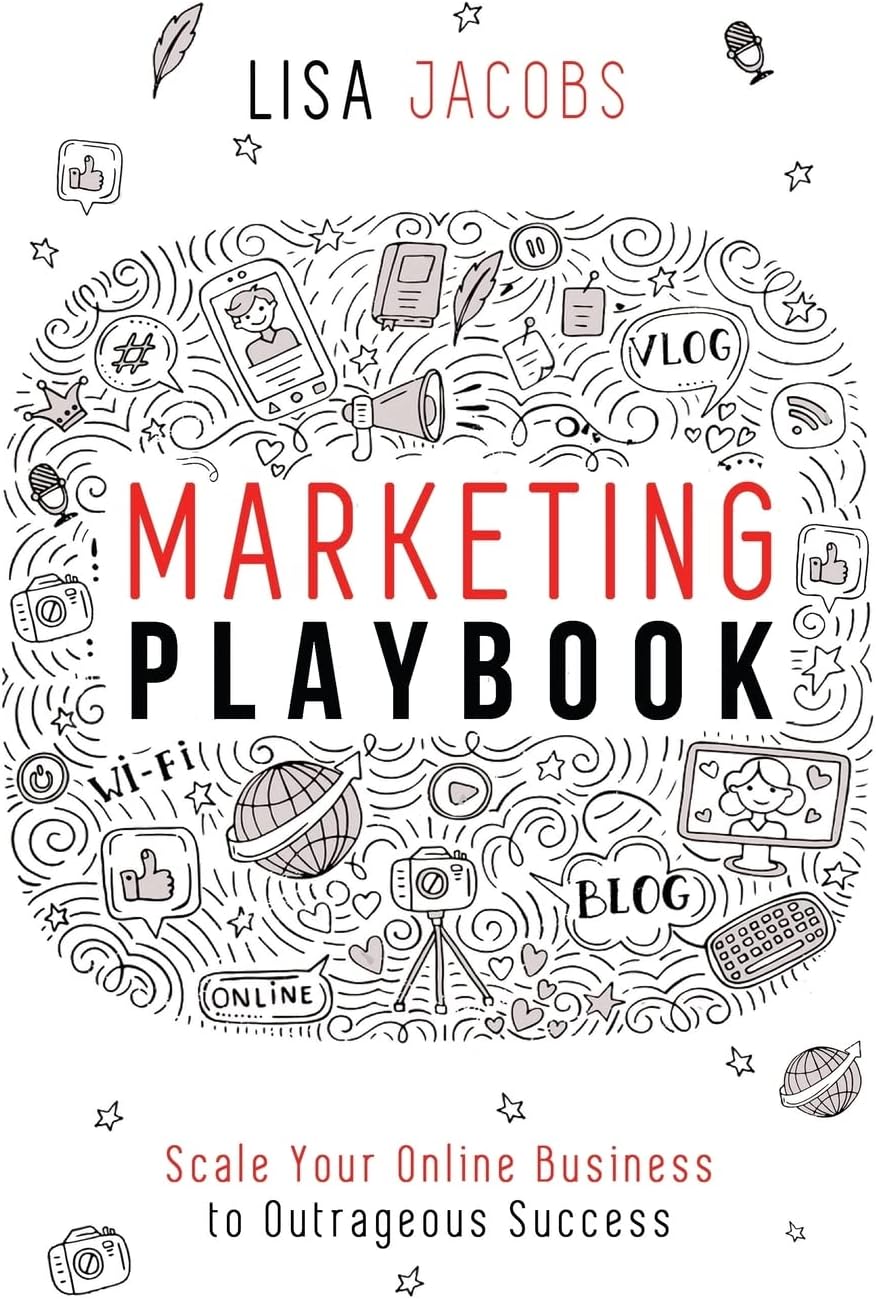 Marketing Playbook: Scale Your Online Business to Outrageous Success Paperback – May 22, 2017