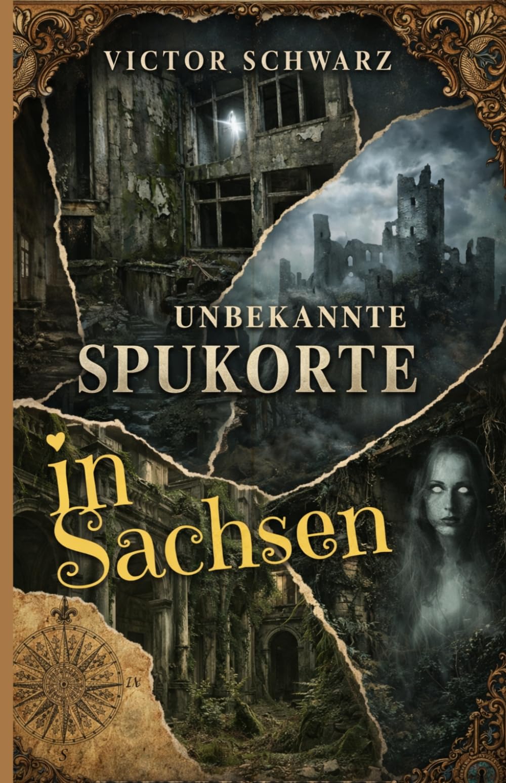 Unbekannte Spukorte in Sachsen: Verlassene Gebäude, Schlösser & Burgen und DDR-Schatten – 15 vergessene Orte mit echter Geschichte-Geschenk Sachsen Wegzug Heimweh,