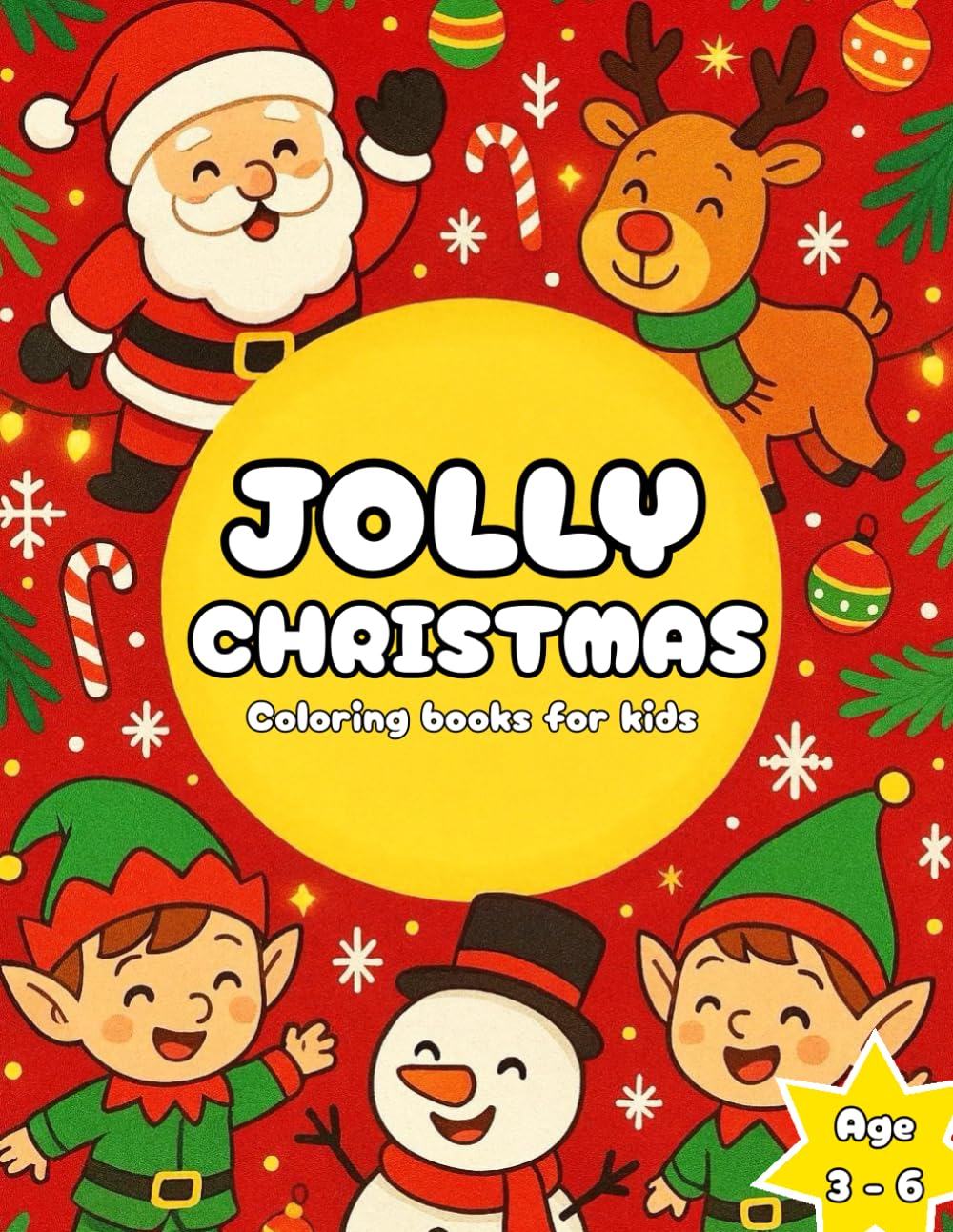 Jolly Christmas Coloring Book For Kids: A Fun and Easy Christmas Coloring Book for Kids Ages 3–6