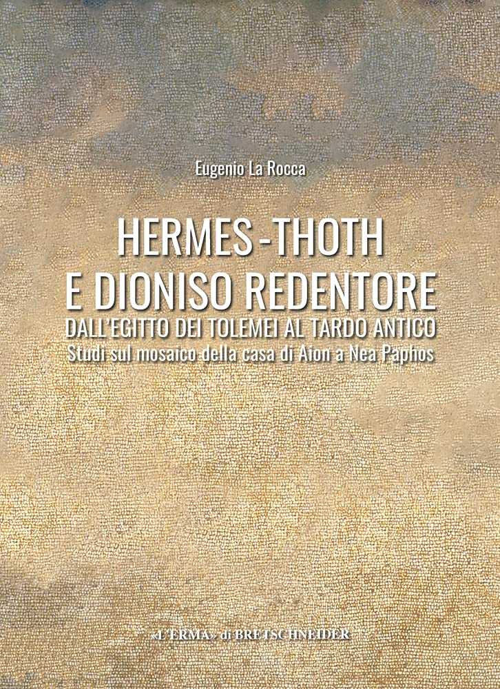 Hermès-Thoth décoder les mosaïques antiques de la Maison d'Aion