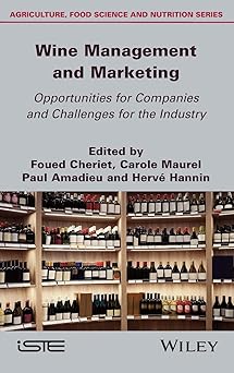 Wine Management and Marketing Opportunities for Companies and Challenges for the Industry-Wow! eBook