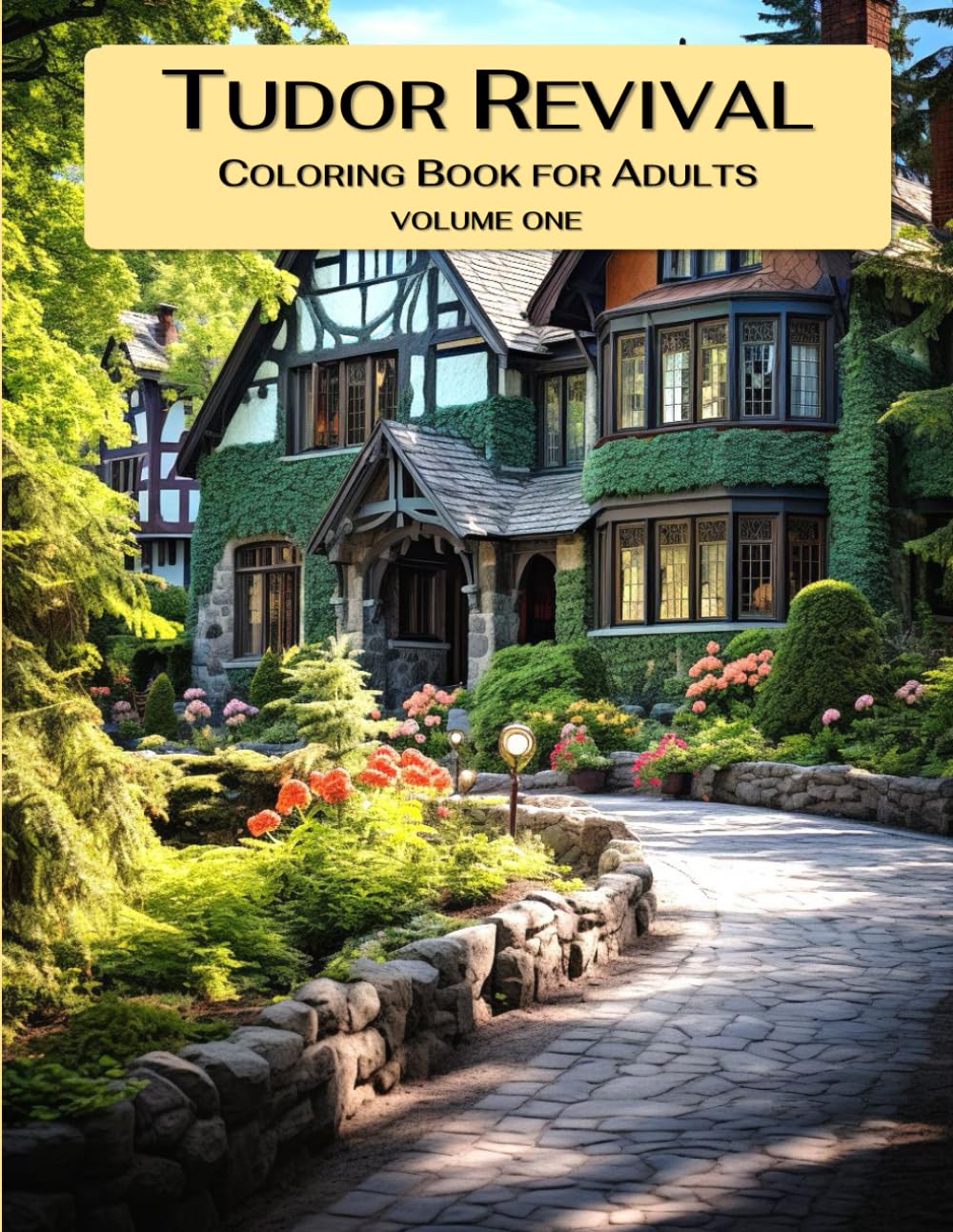Tudor Revival - Coloring Book for Adults - Volume One (CLASSIC HOMES)