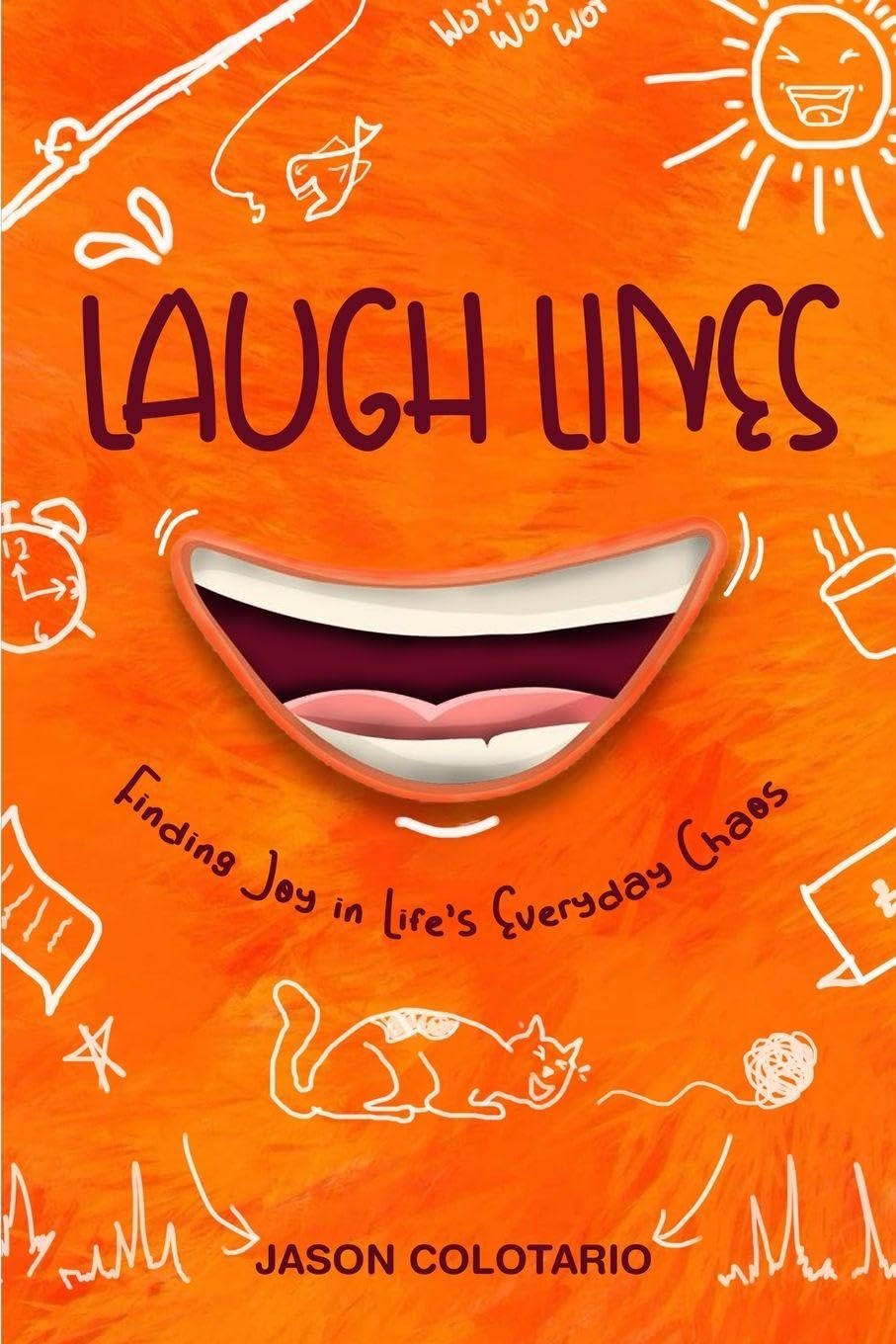 Laugh Lines: Finding Joy in Life's Everyday Chaos
