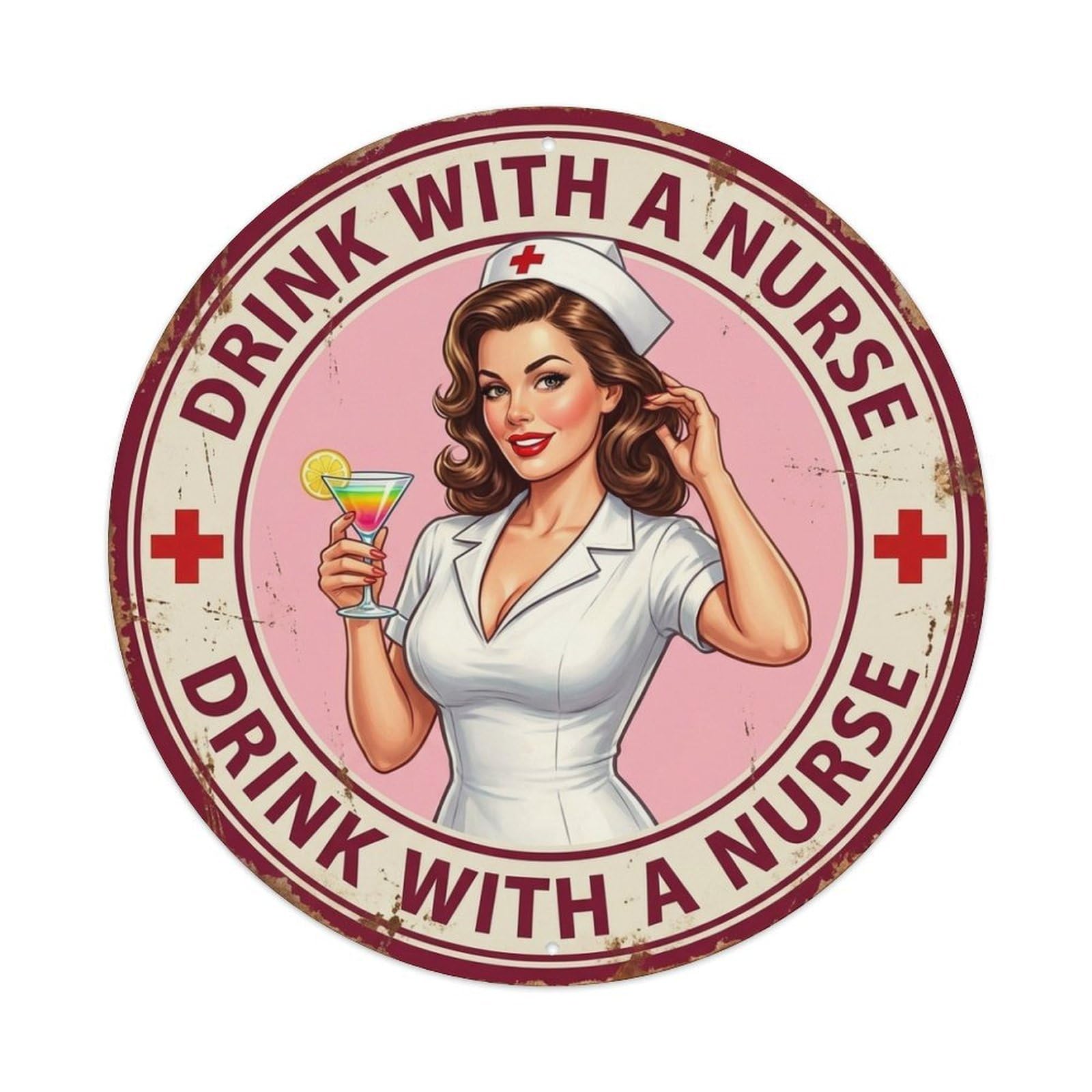 Drink With A Nurse Cocktail Glass Medical Humor Metal Tin Sign