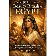 The Lost Beauty Rituals of Egypt How Ancient Women Preserved Youth, Glowing Skin, and Feminine Power Naturally