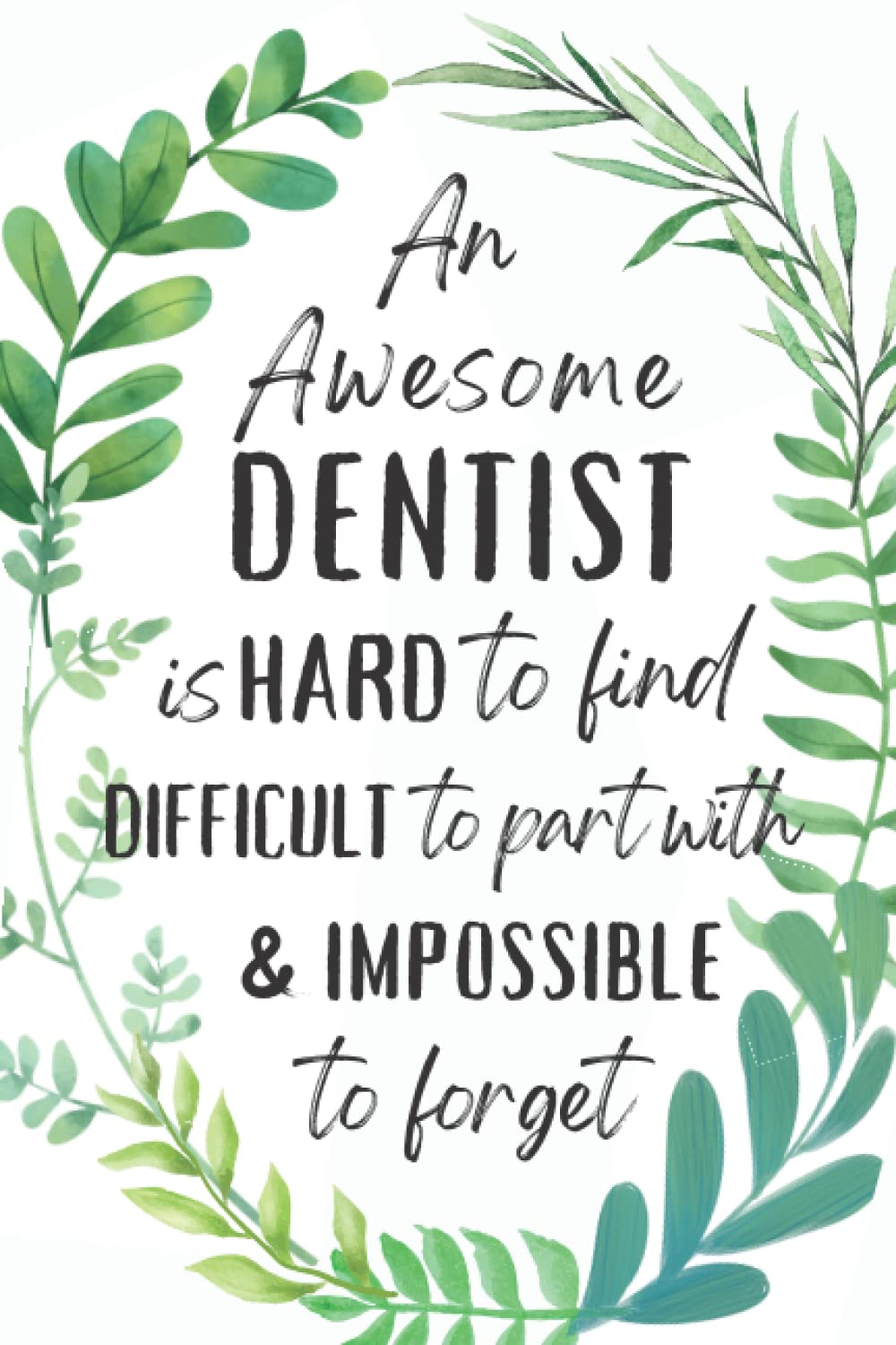 Dentist Gifts: An Appreciation and Thank You Gift, Blank Notebook Journal for Dentist to Write in