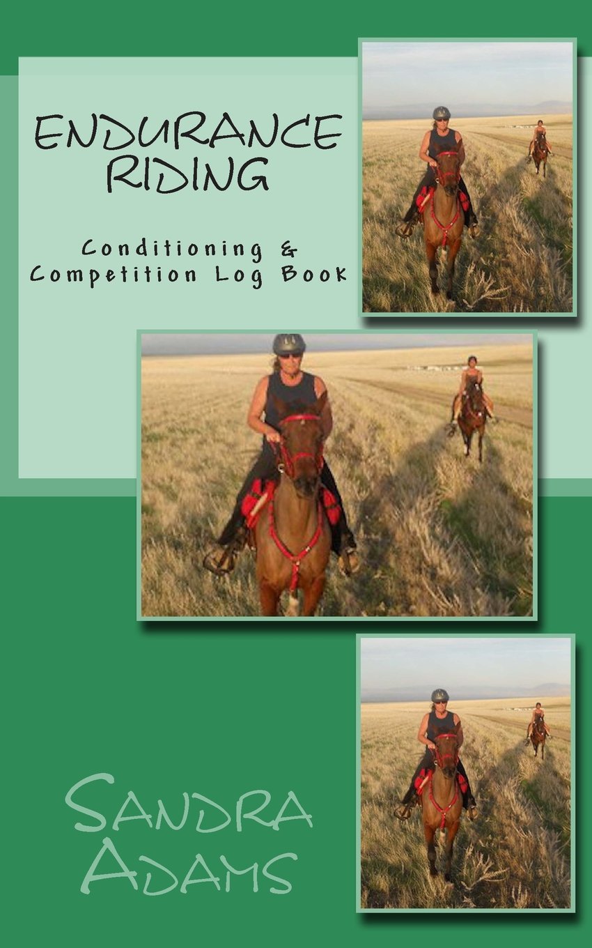Endurance Riding: Conditioning & Competition Log Book