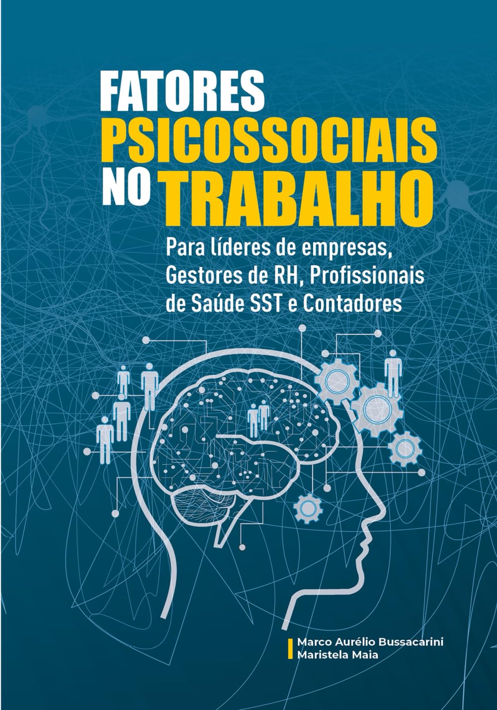 FATORES PSICOSSOCIAIS NO TRABALHO PARA LÍDERES DE EMPRESAS, RH, PROFISSIONAIS DE SAÚDE SST E CONTADORES
