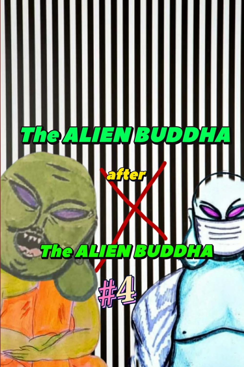 The Alien Buddha After The Alien Buddha #4