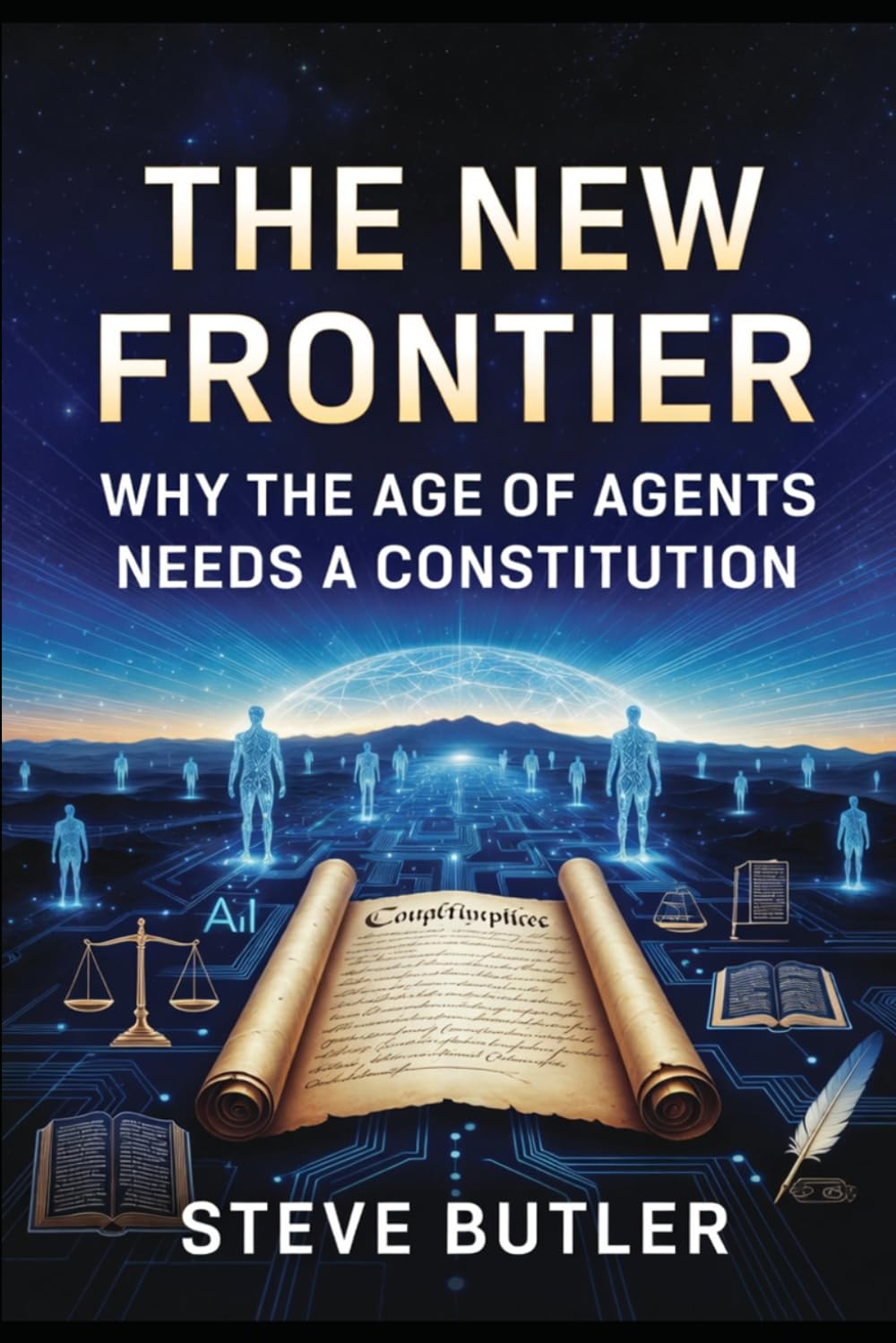 THE NEW FRONTIER: WHY THE AGE OF AI AGENTS NEEDS A CONSTITUTION (The AI Survival Trilogy)