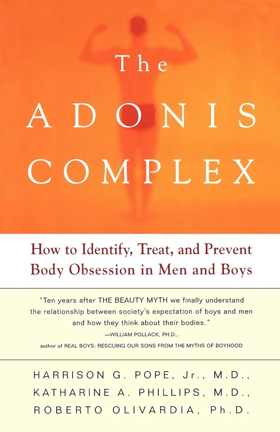 The Adonis Complex: How to Identify, Treat and Prevent Body Obsession in Men and Boys      Paperback – January 10, 2002