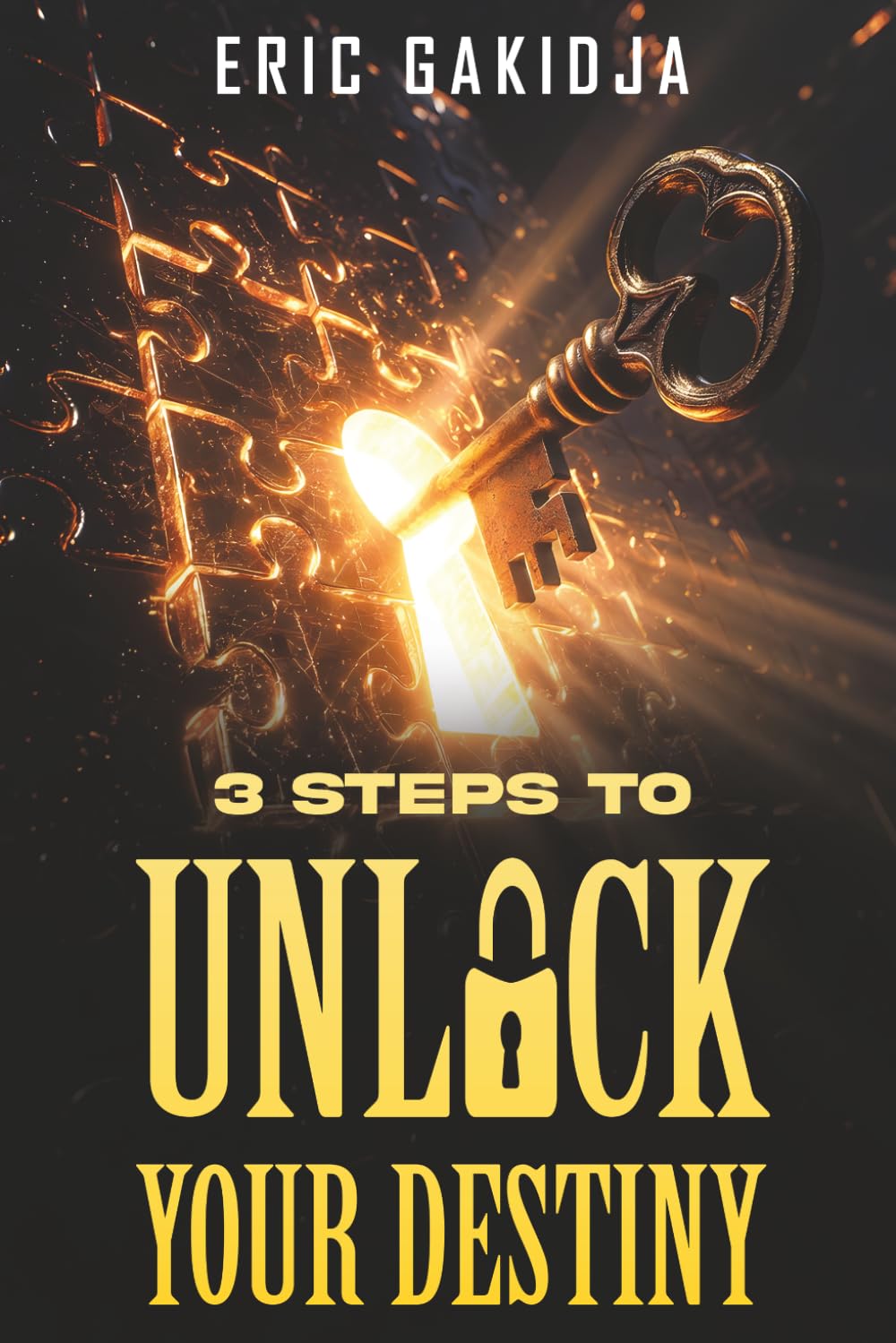 3 Steps to Unlock Your Destiny