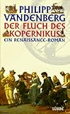 Der Fluch des Kopernikus - Philipp Vandenberg Der Fluch des Kopernikus - Philipp Vandenberg