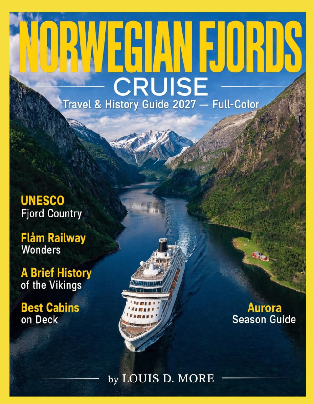 Norwegian fjords Cruise Travel & History Guide 2027: Sail Through Norway’s Wildest Waters, Viking Past, Scenic Ports, Seasonal Routes, Local Food, Coastal Culture, Cruise Planning Tips,& Fjord Wonders