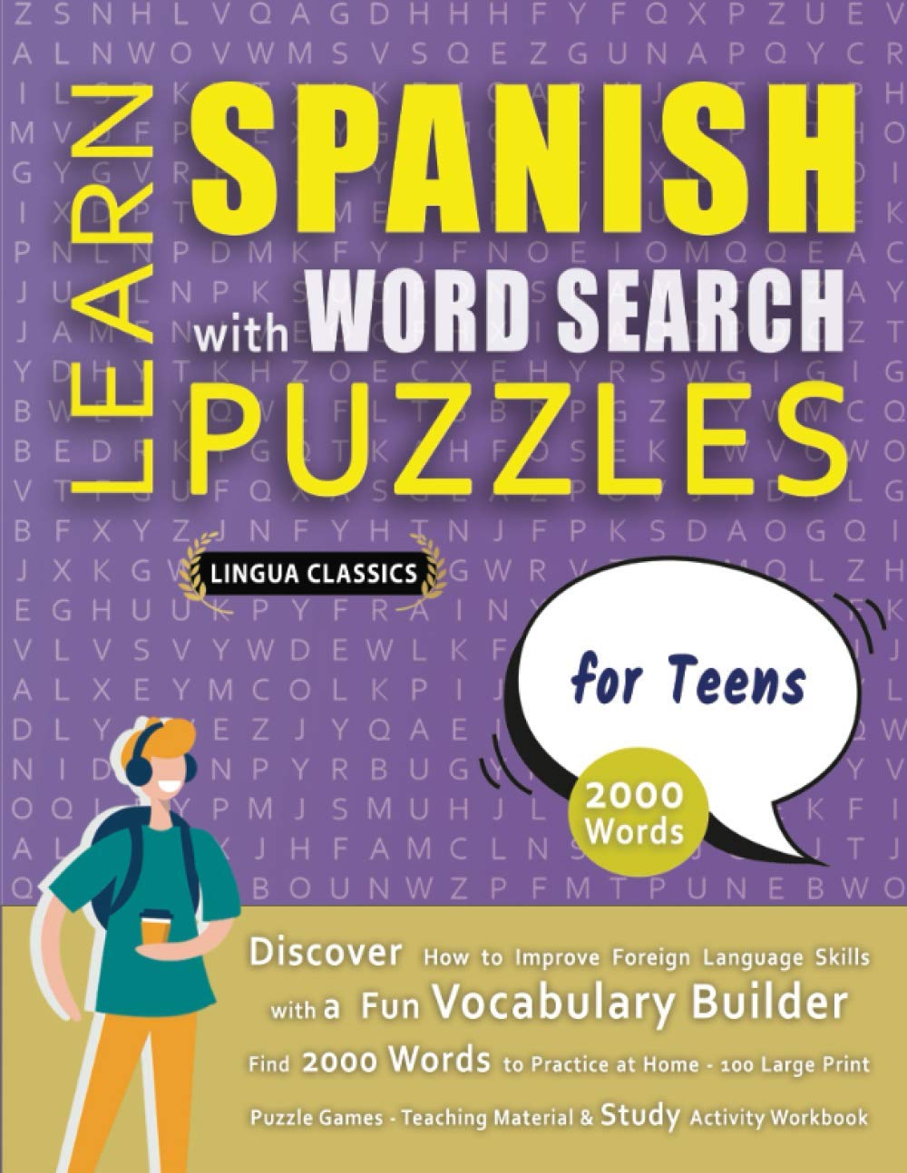 LEARN SPANISH WITH WORD SEARCH PUZZLES FOR TEENS - Discover How to Improve Foreign Language Skills with a Fun Vocabulary Builder. Find 2000 Words to ... - Teaching Material, Study Activity Workbook