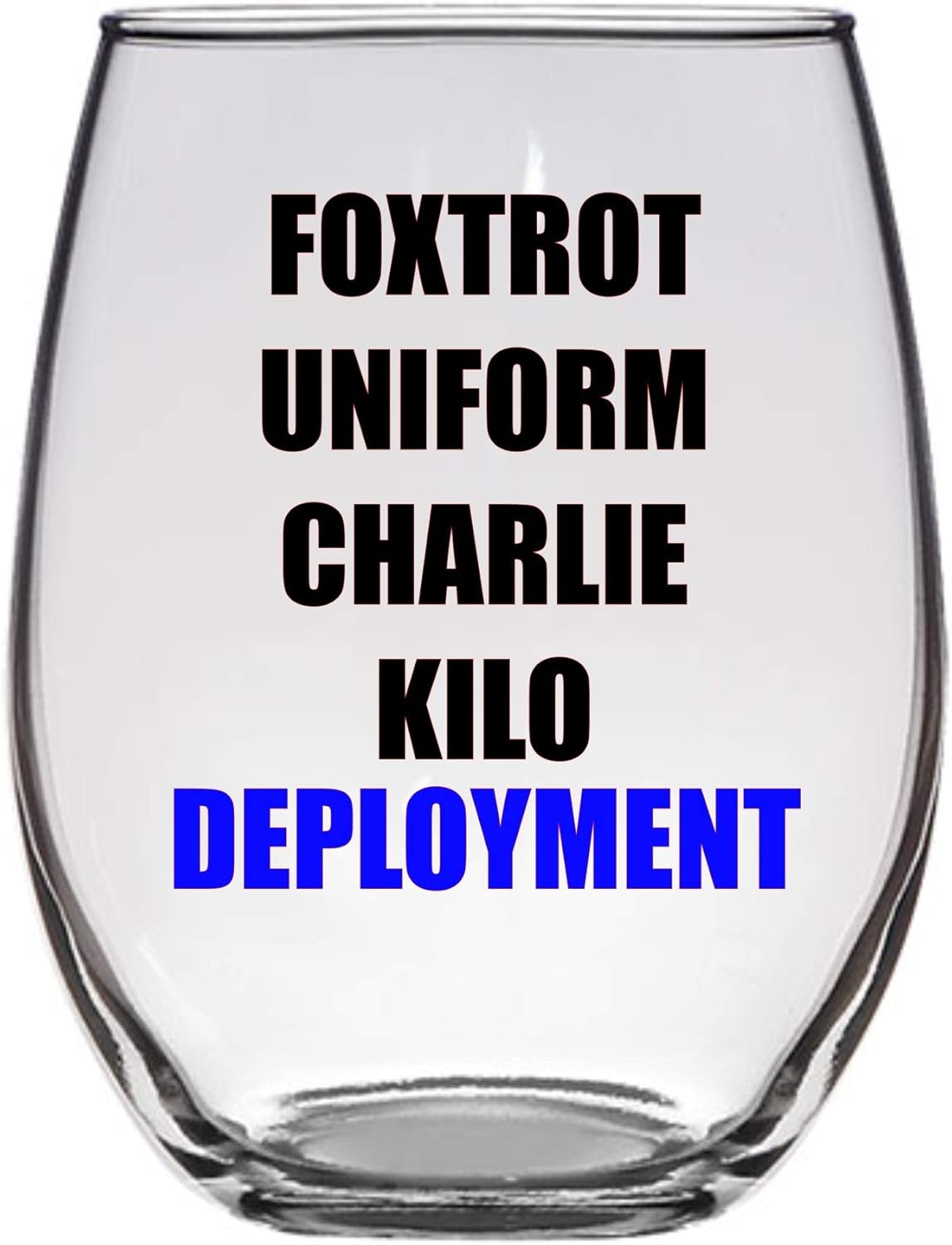 Deployment Wine Glass, 21 OZ, FUCK Deployment, Military Gift, Military Wife