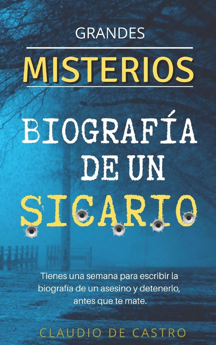 Grandes MISTERIOS / Biografía de un Sicario: Tienes una semana para escribir la biografía de un asesino y detenerlo, antes que te mate.