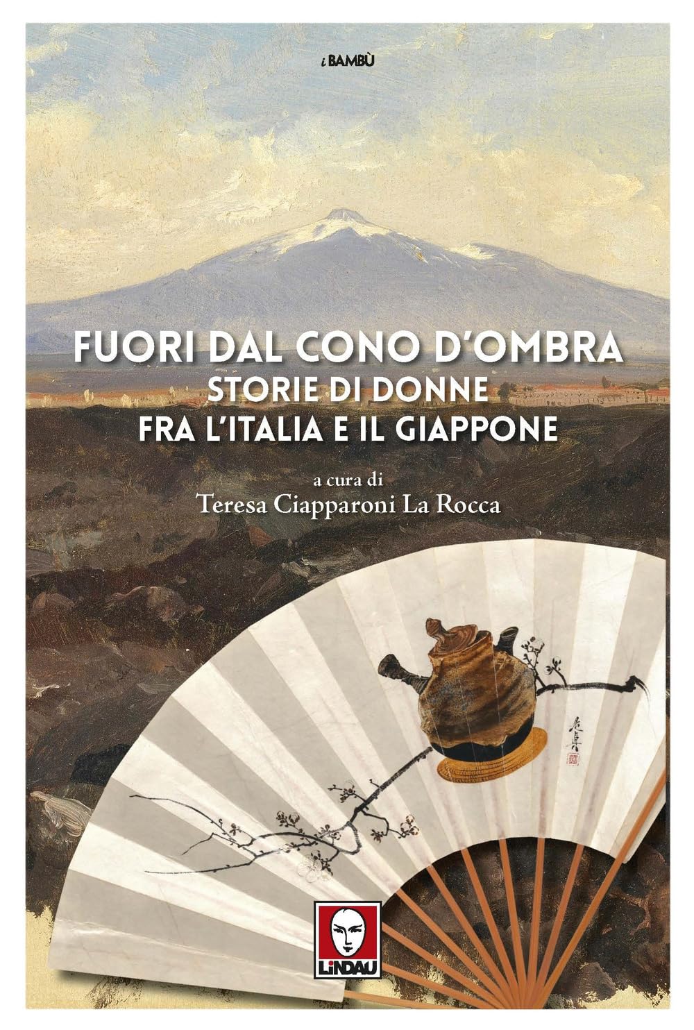 Fuori Dal Cono D'ombra. Storie Di Donne Fra L'italia E Il Giappone - 4