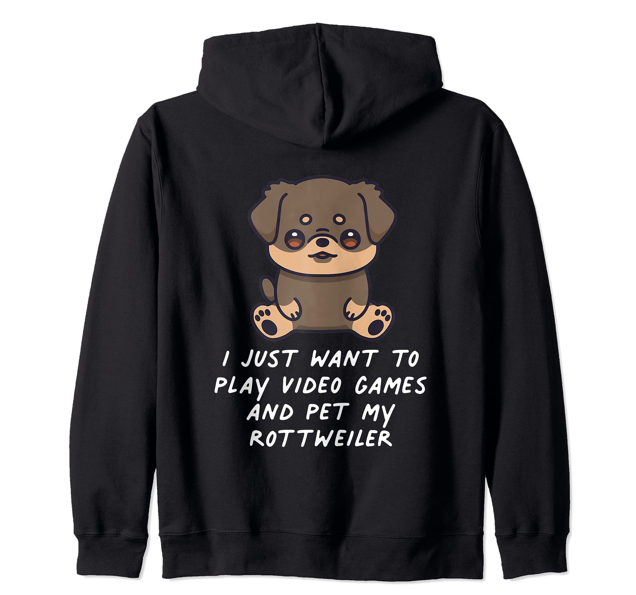 I Just Want To Play Video Games And Pet My Rottweiler Dog Zip Hoodie, Black