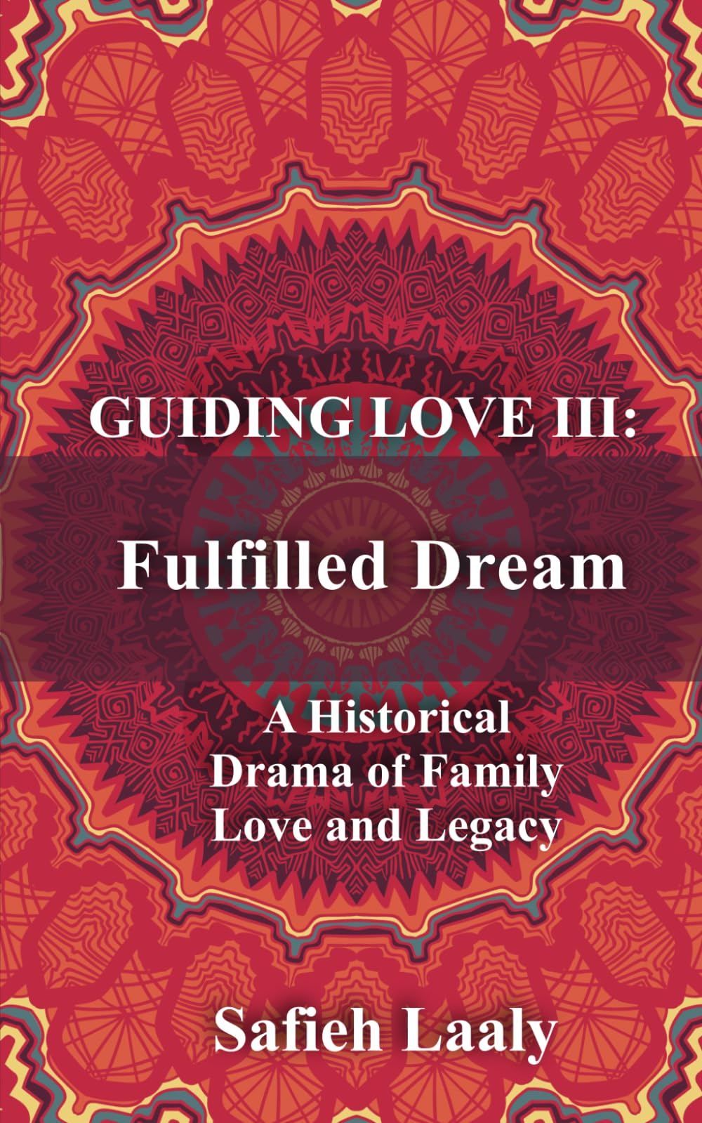 Guiding Love III: Fulfilled Dream — A Historical Drama of Family Love and Legacy