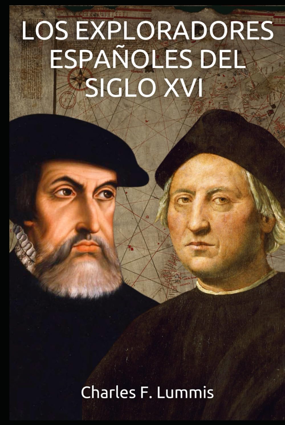 Los exploradores españoles del siglo XVI: El libro sobre la colonización española de América