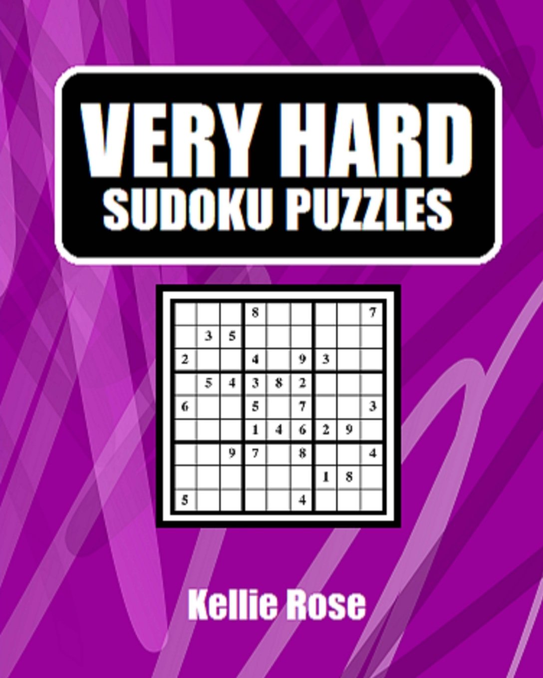 Very Hard Sudoku Puzzles: Very Hard Sudoku Puzzles For Advanced Players