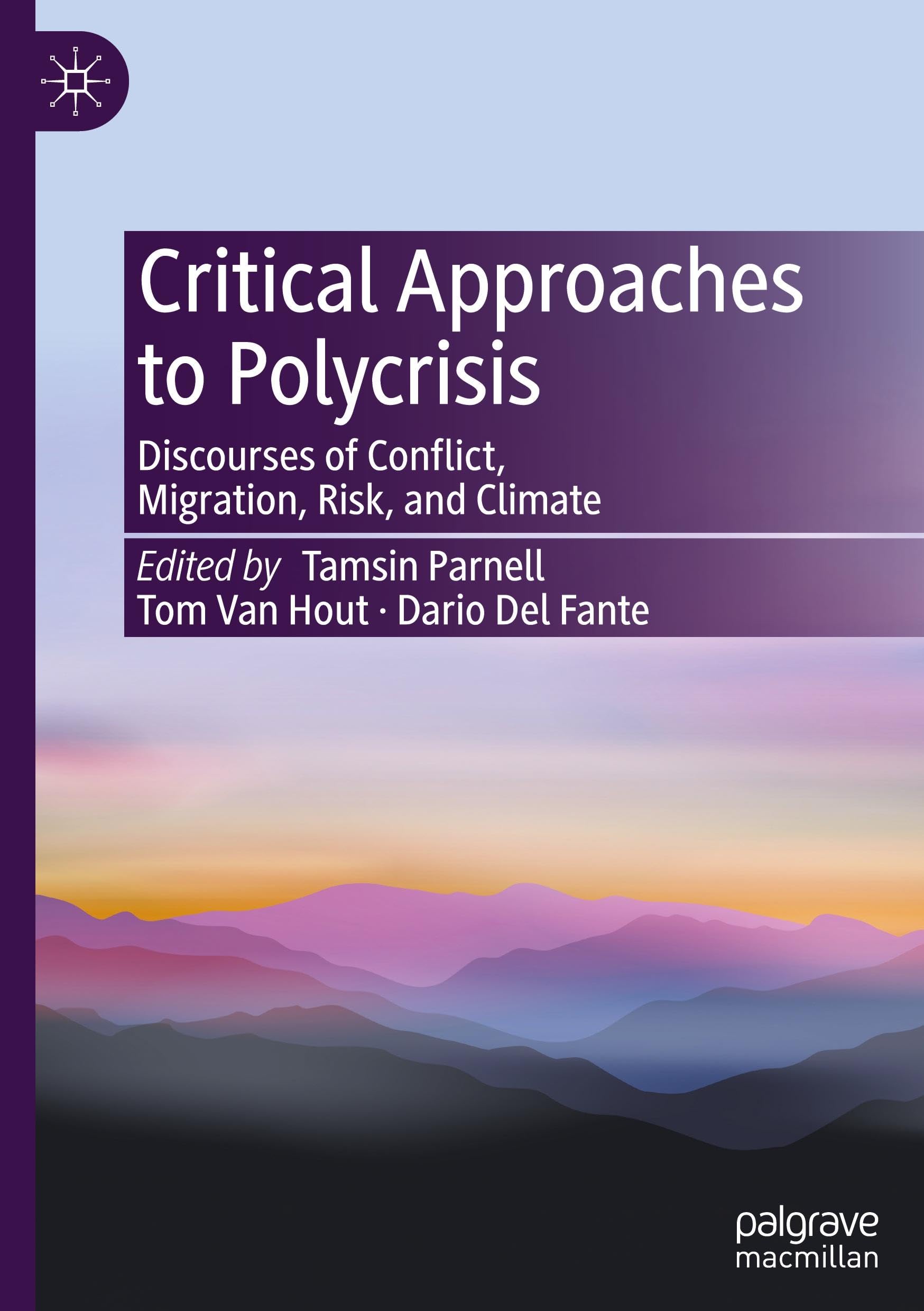 Critical Approaches to Polycrisis: Discourses of Conflict, Migration, Risk, and Climate