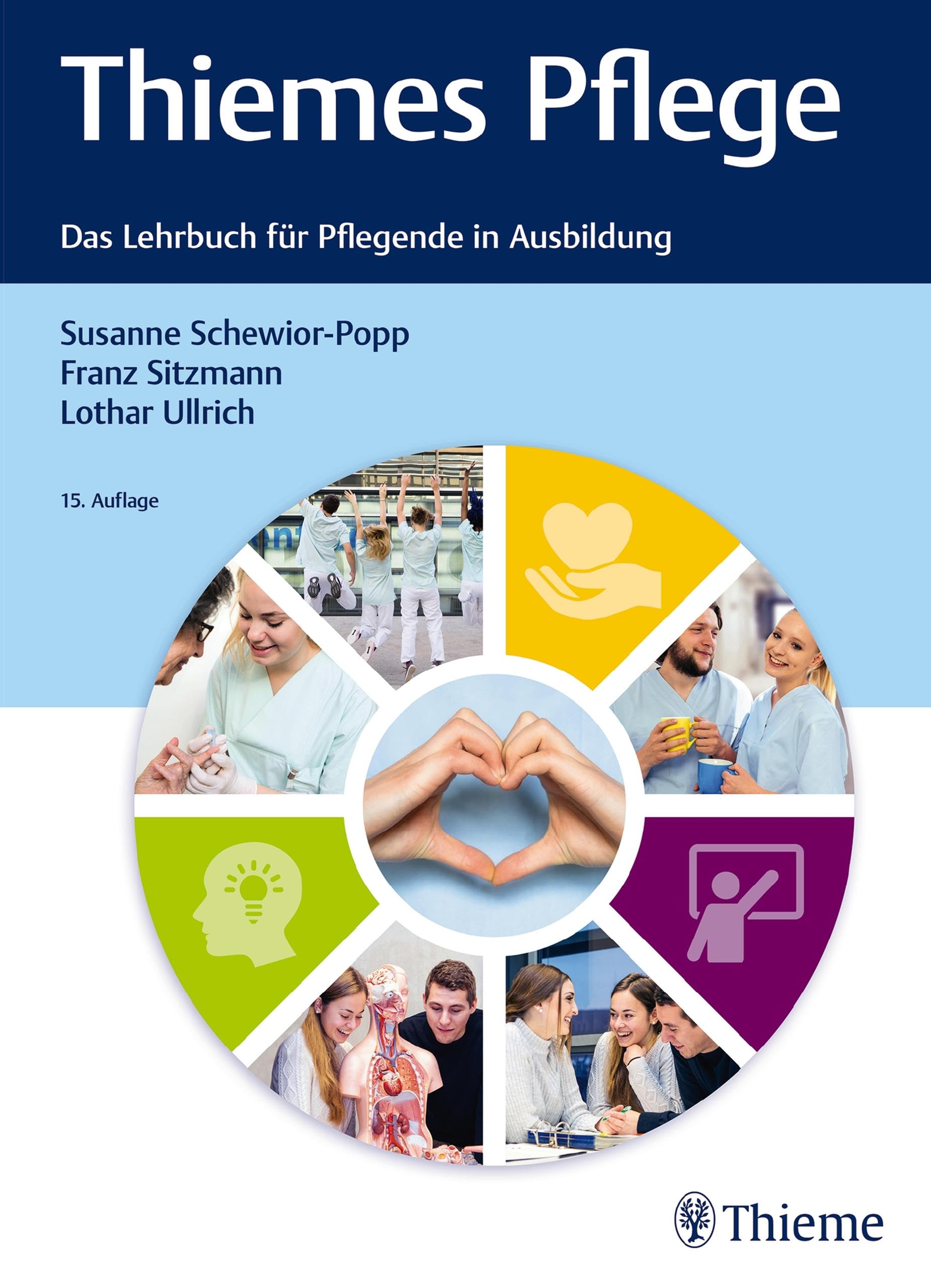 Thiemes Pflege: Das Lehrbuch für Pflegende in der Ausbildung