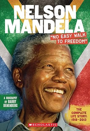 Nelson Mandela: "No Easy Walk to Freedom", By Barry Denenberg