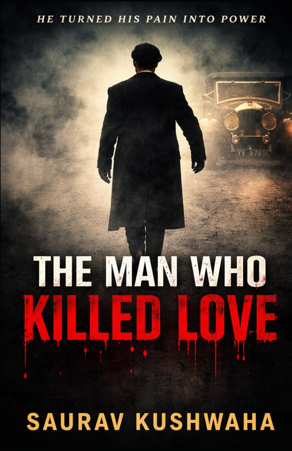 THE MAN WHO KILLED LOVE