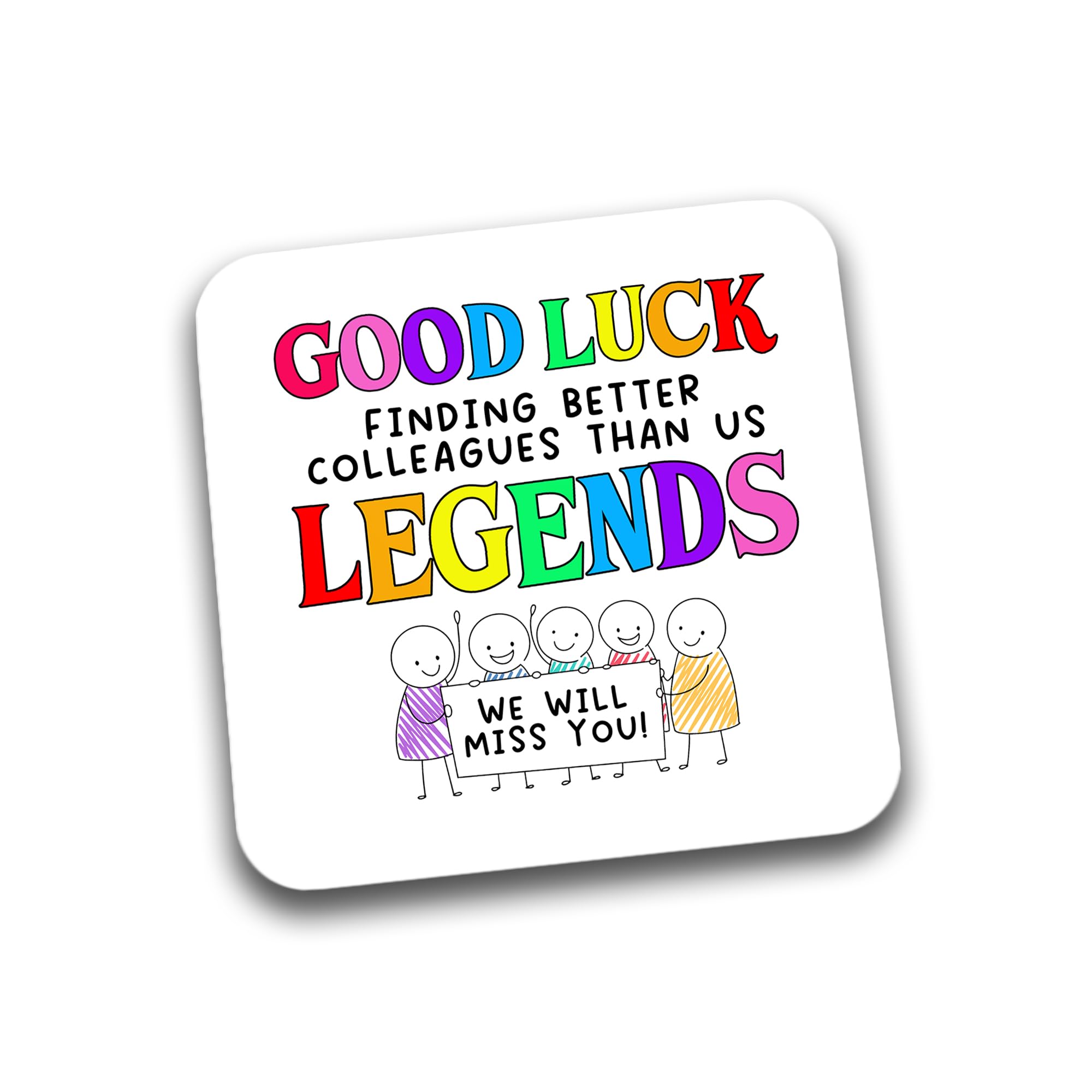 Rib Ticklerz - Funny Coasters Leaving Work Gifts For Colleague Good Luck Finding Better Colleagues Than Us Legends You Will Be Missed Present New Job Bye - DC274