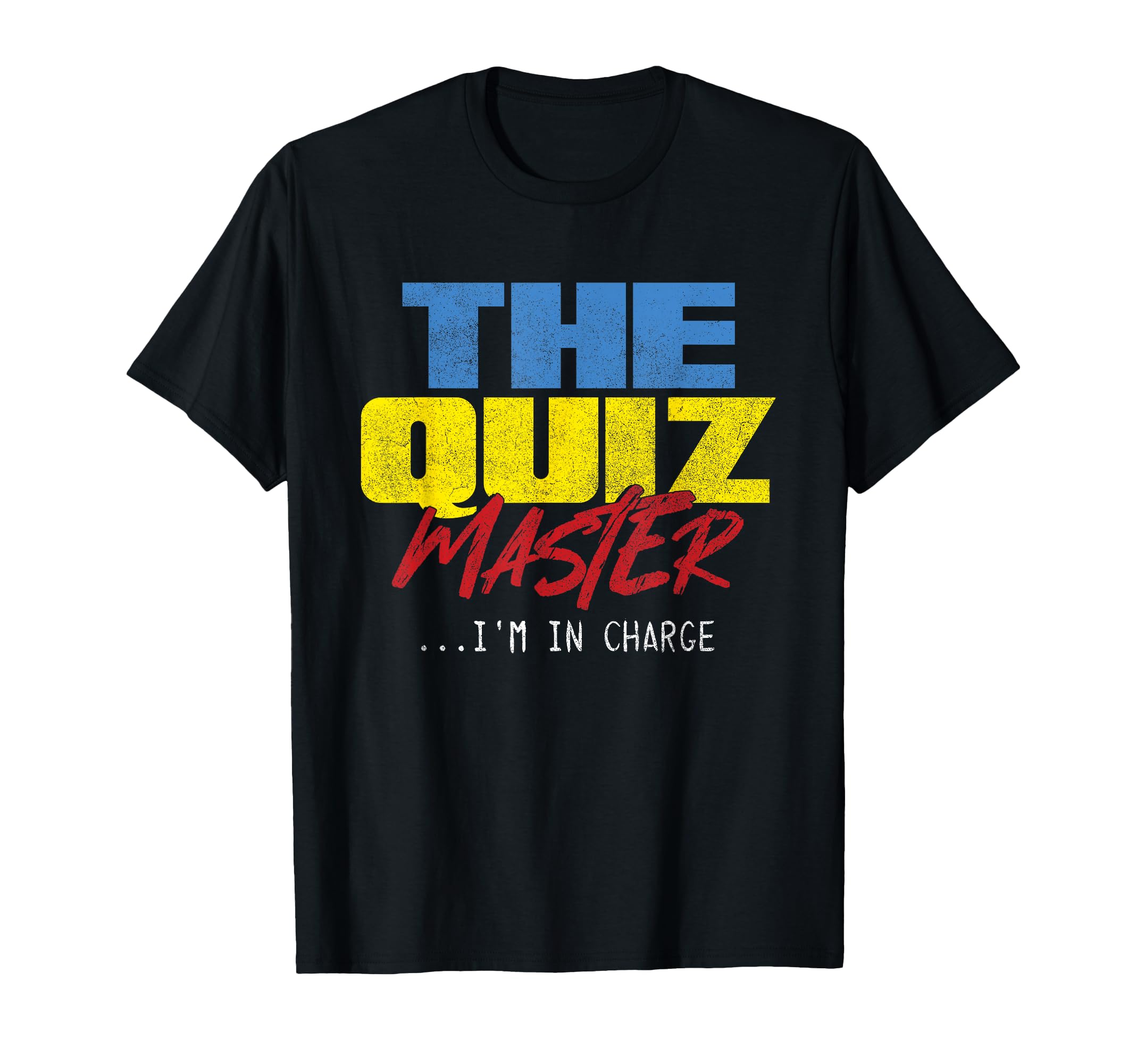 The Quiz Master In Charge | Pub Games | Trivia Night T-Shirt