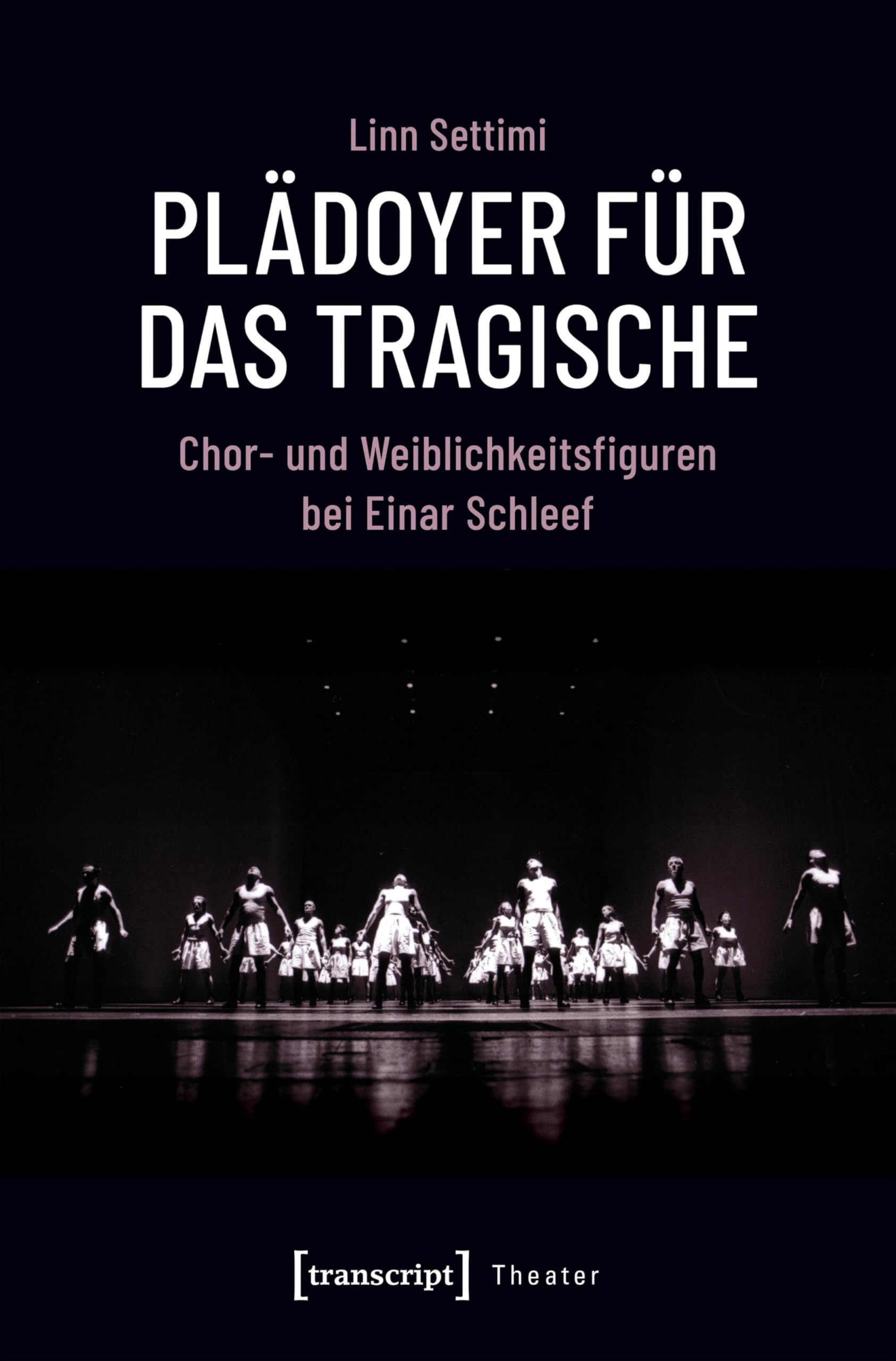 Plädoyer für das Tragische volume Theater 118 pour chercheurs