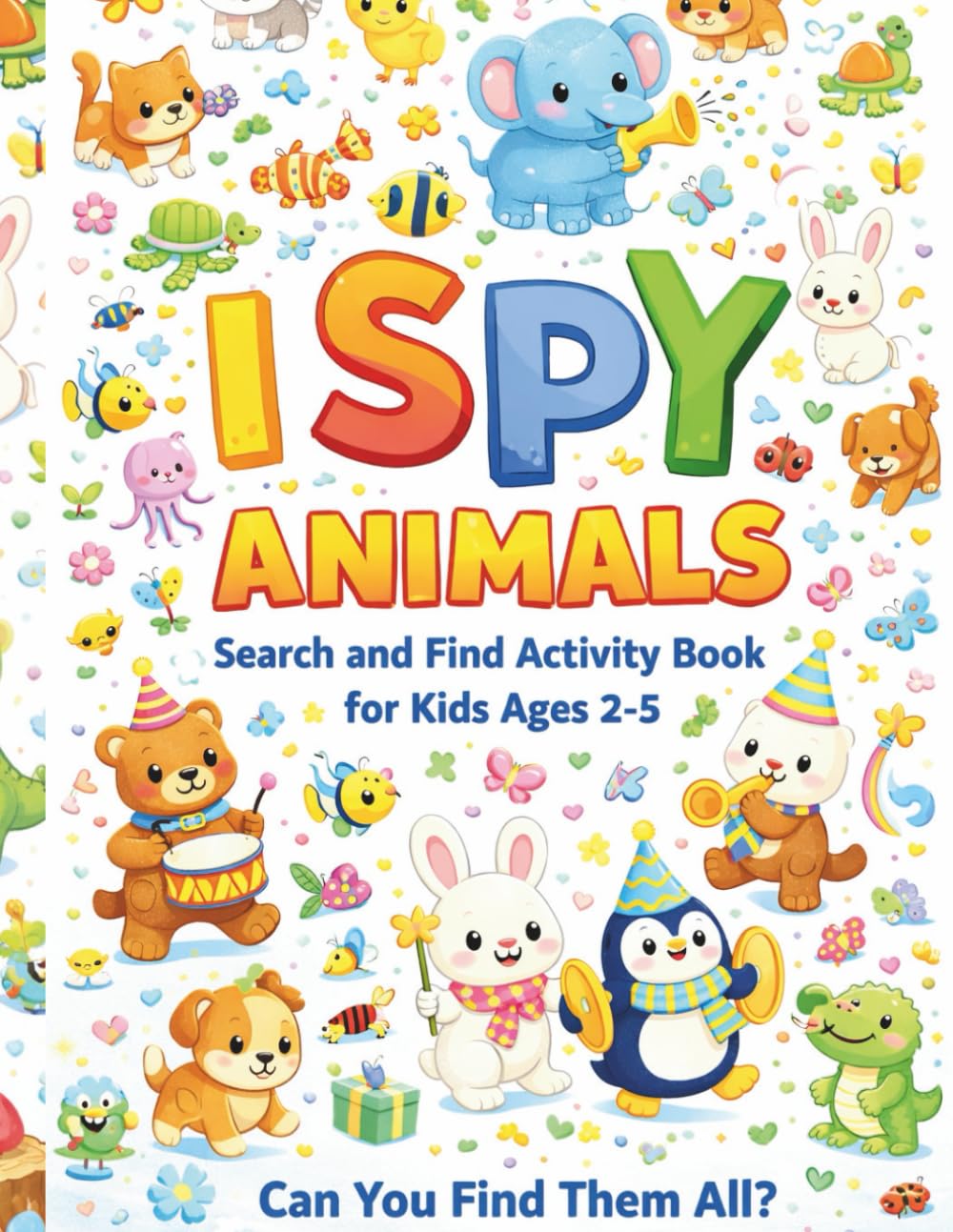 I Spy Animals – Search, Find and Count!: A Fun Activity Book for Kids Ages 2-5 | 20 Themed Pages | Farm, Ocean, Safari, Jungle & More