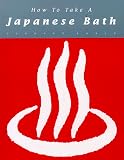 How to Take a Japanese Bath