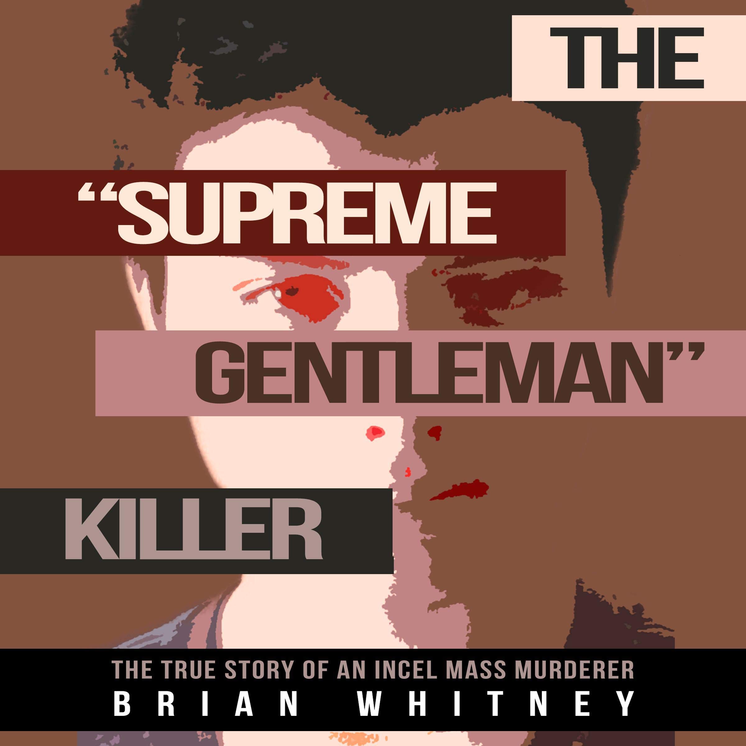 The "Supreme Gentleman" Killer