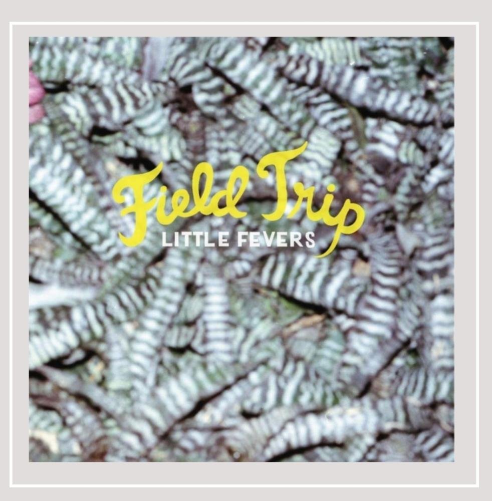 Field Trip [Audio CD] Little Fevers