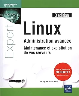 Linux - Administration avancée - Maintenance et exploitation de vos serveurs (3e édition)