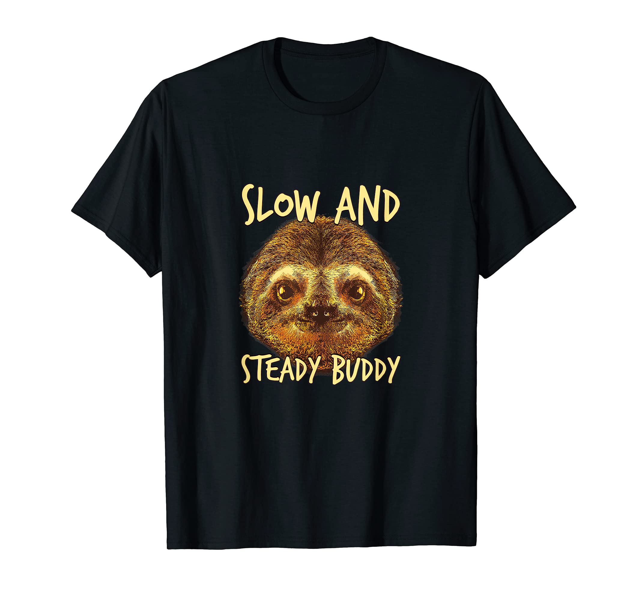 Slow and Steady Buddy Sloth Lazy Sloth Lover Friends T-Shirt