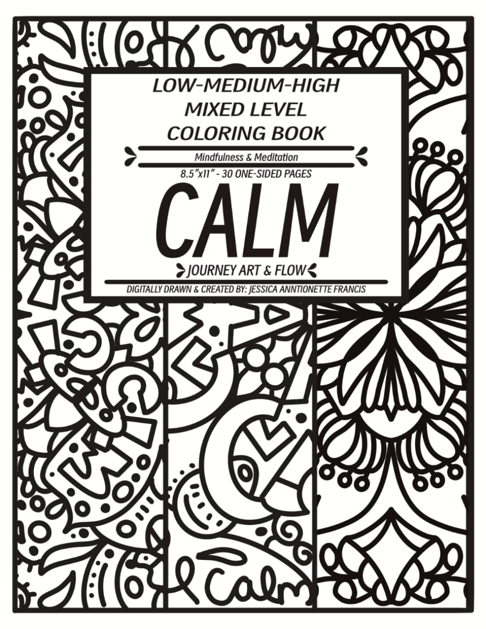CALM: Low-Medium-High Mixed Level Coloring Book for Stress Relief (Journey Art & Flow)