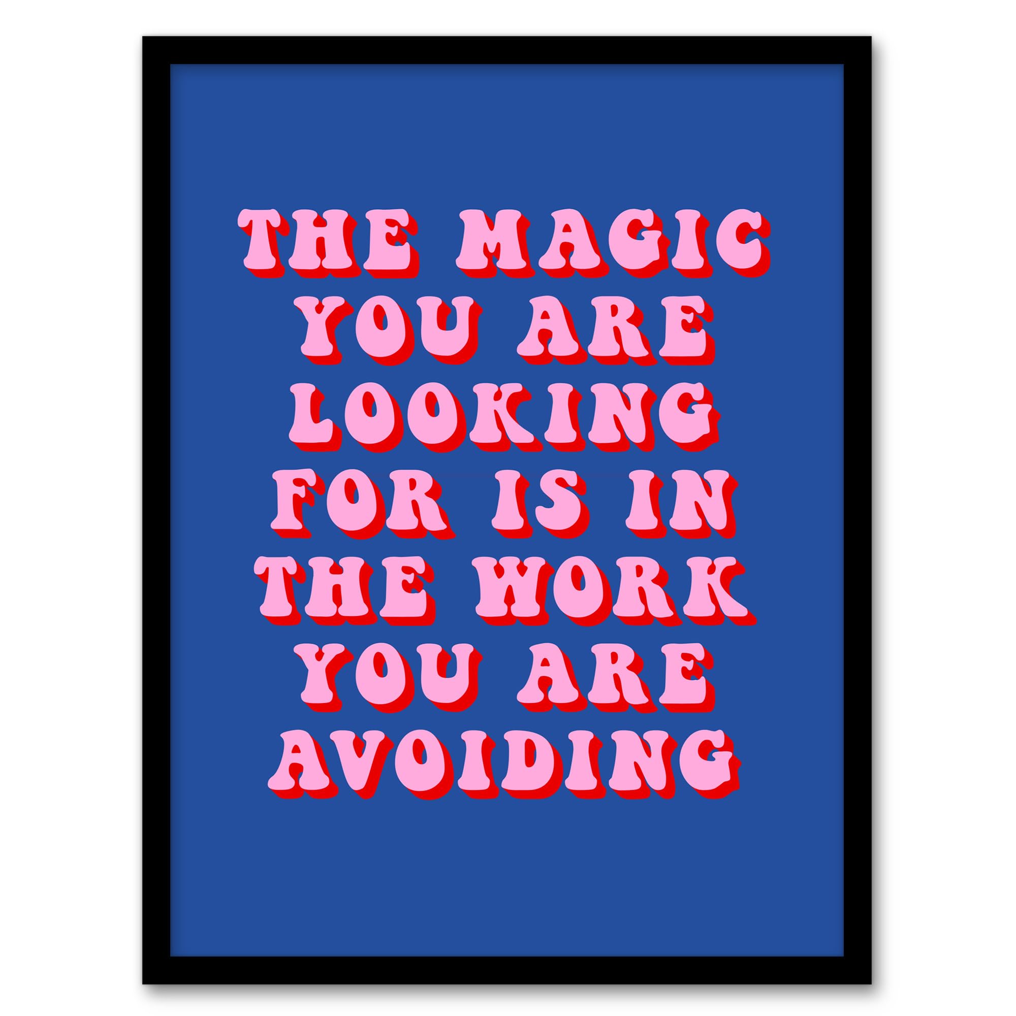 Artery8 Magic Work Avoiding Dipen Parmar Pink Blue Quote Living Room Artwork Framed Wall Art Print A4