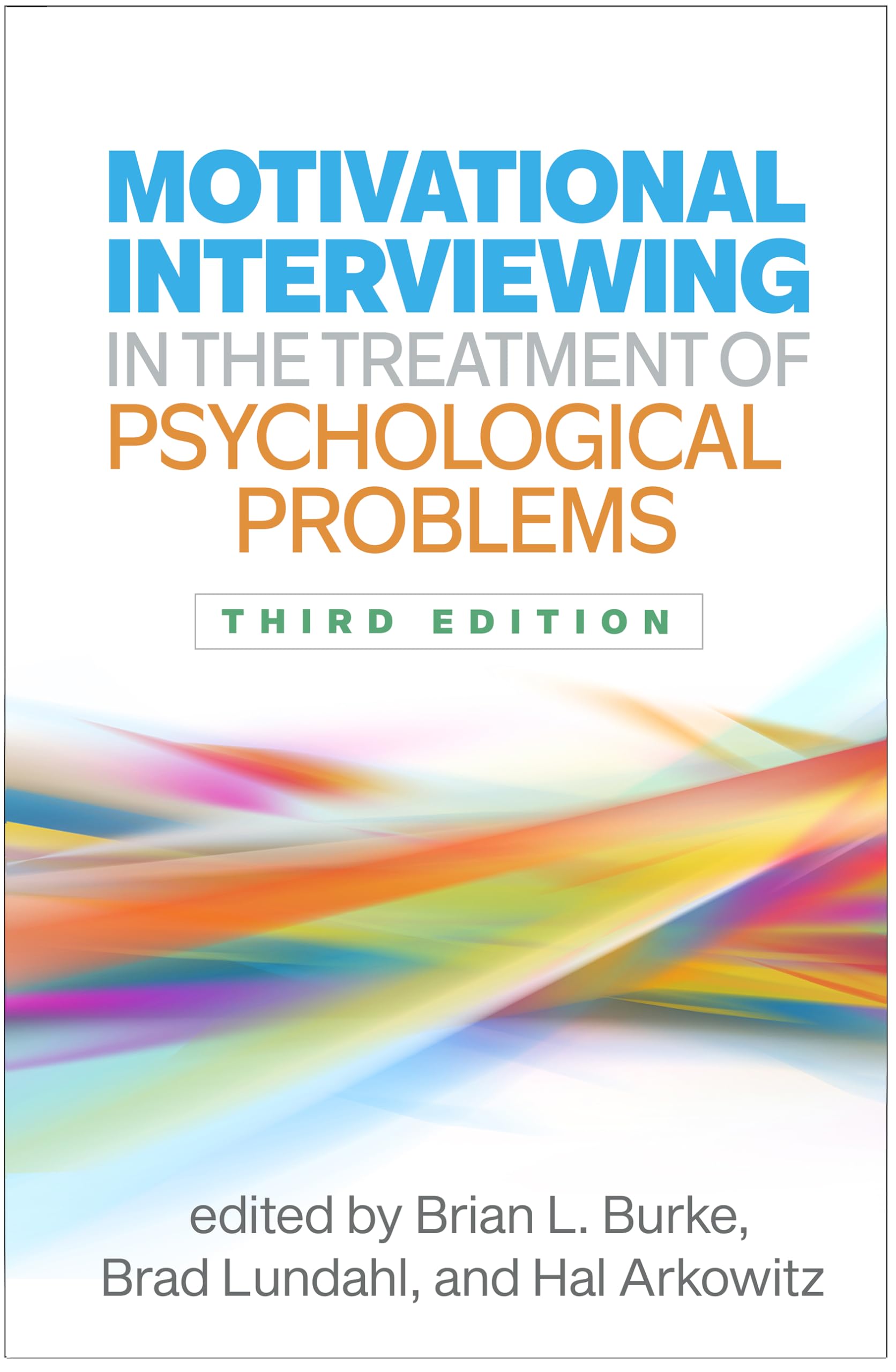 Motivational Interviewing in the Treatment of Psychological P... - 9781462556199